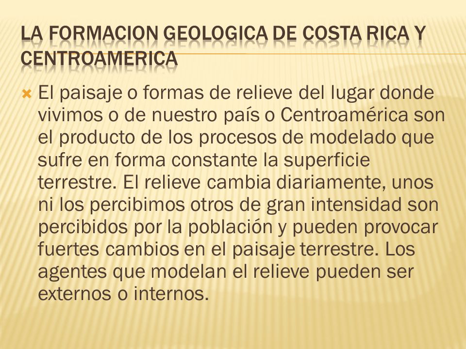 LA FORMACION GEOLOGICA DE COSTA RICA Y CENTROAMERICA