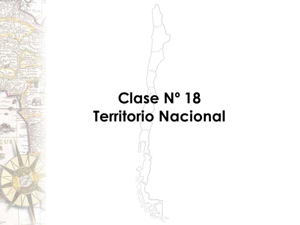 Clase Nº 18 Territorio Nacional