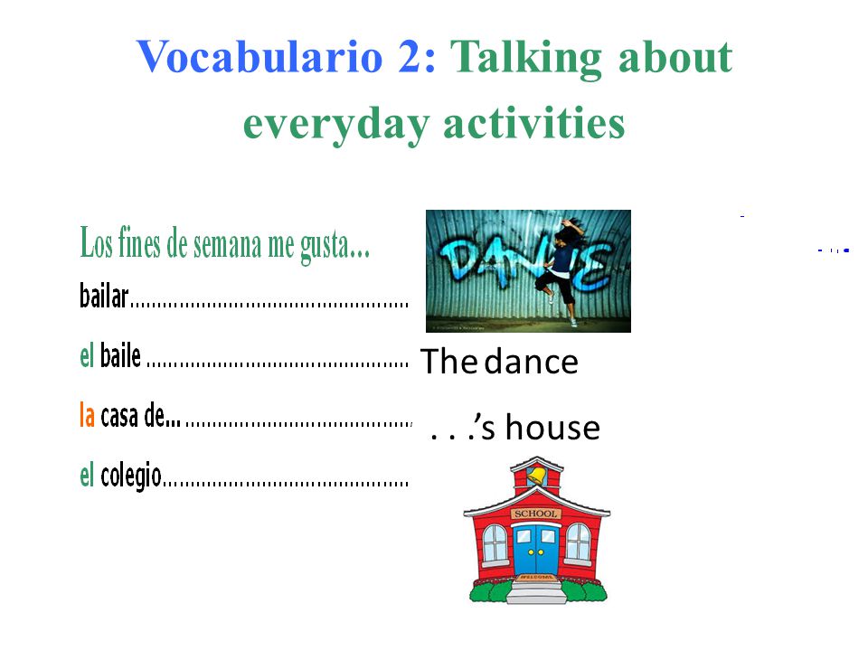 Vocabulario 2: Talking about everyday activities