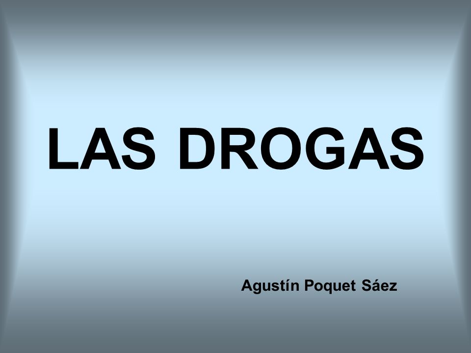 LAS DROGAS Agustín Poquet Sáez