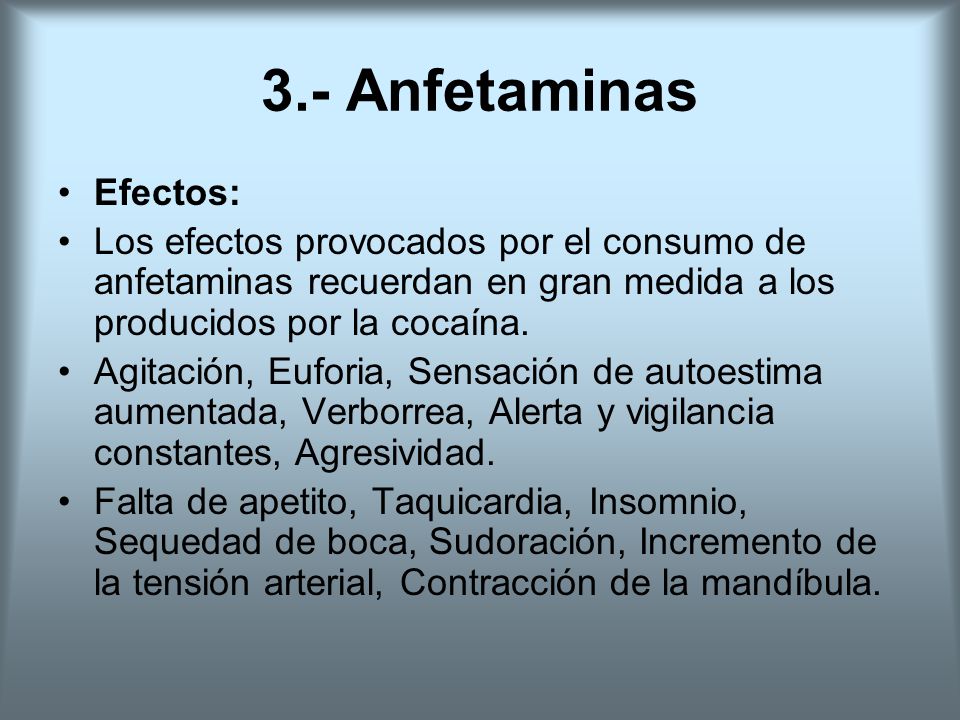 3.- Anfetaminas Efectos: