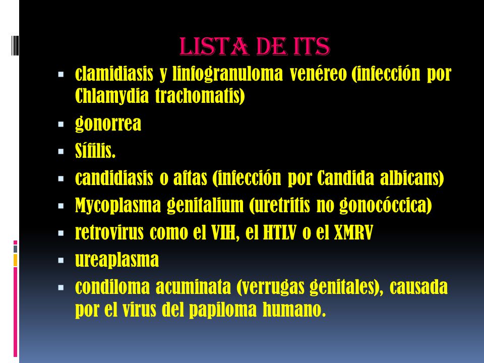 Lista de its clamidiasis y linfogranuloma venéreo (infección por Chlamydia trachomatis) gonorrea.