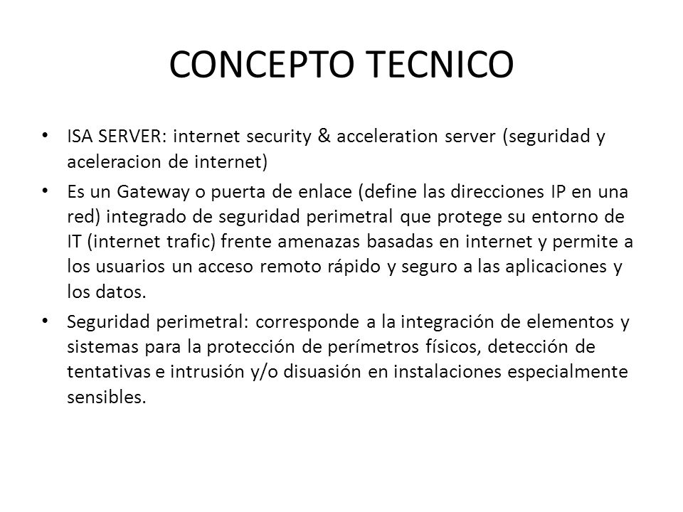 CONCEPTO TECNICO ISA SERVER: internet security & acceleration server (seguridad y aceleracion de internet)