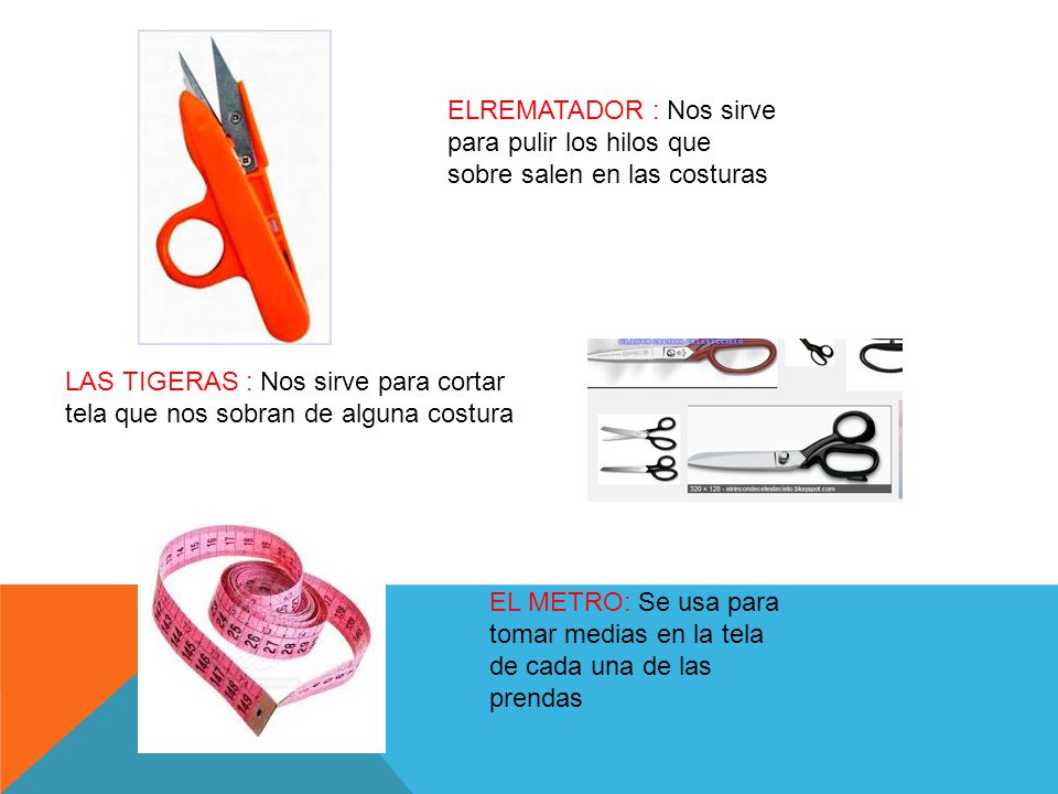 ELREMATADOR : Nos sirve para pulir los hilos que sobre salen en las costuras