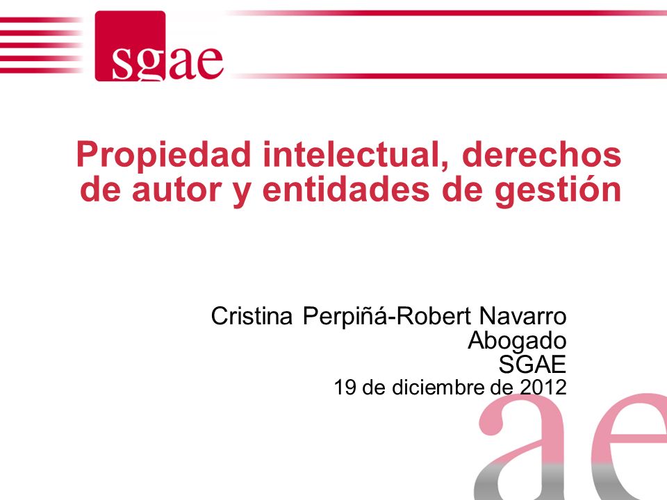 Propiedad intelectual, derechos de autor y entidades de gestión