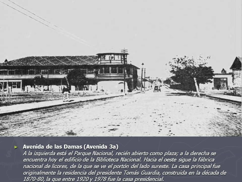 Avenida de las Damas (Avenida 3a) A la izquierda está el Parque Nacional, recién abierto como plaza; a la derecha se encuentra hoy el edificio de la Biblioteca Nacional.