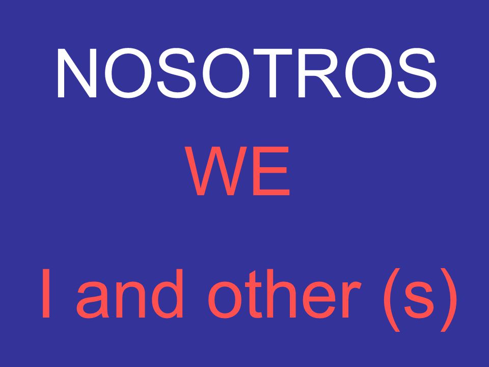 NOSOTROS WE I and other (s)