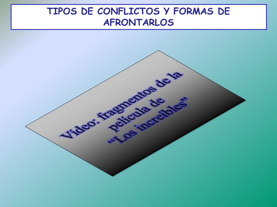 TIPOS DE CONFLICTOS Y FORMAS DE AFRONTARLOS