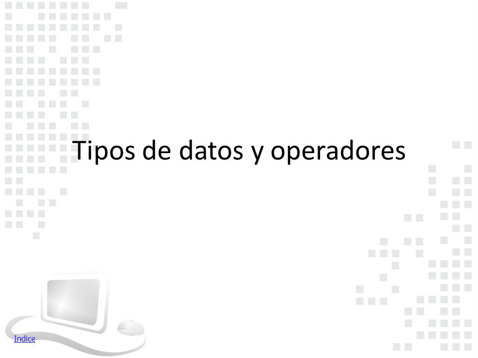 Tipos de datos y operadores