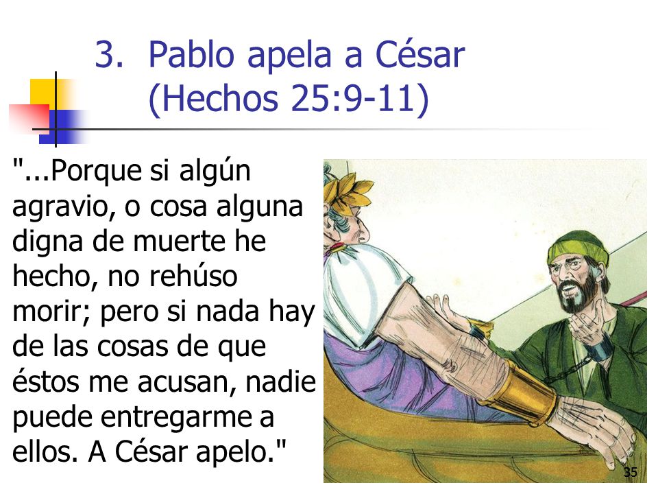 Pablo apela a César (Hechos 25:9-11)