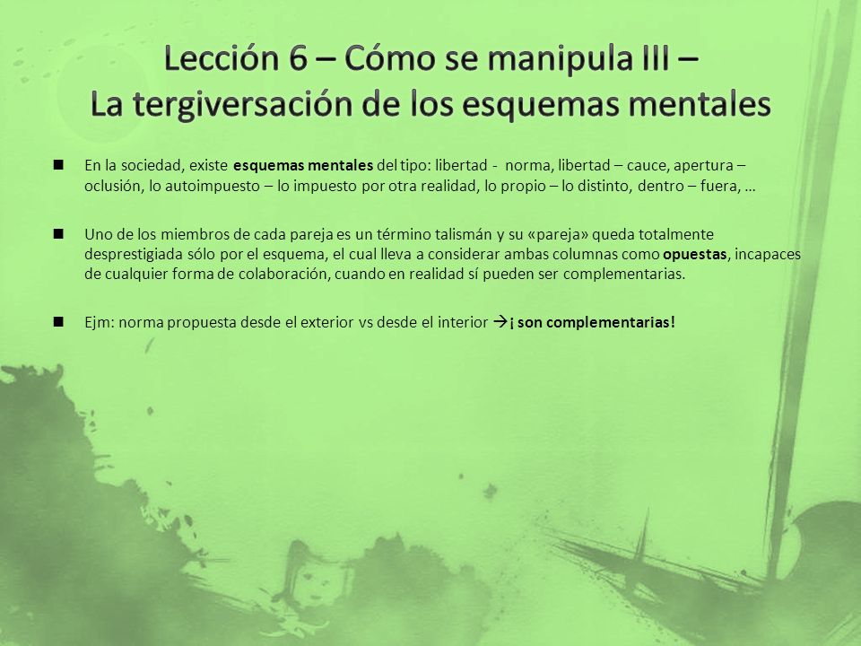 Lección 6 – Cómo se manipula III – La tergiversación de los esquemas mentales