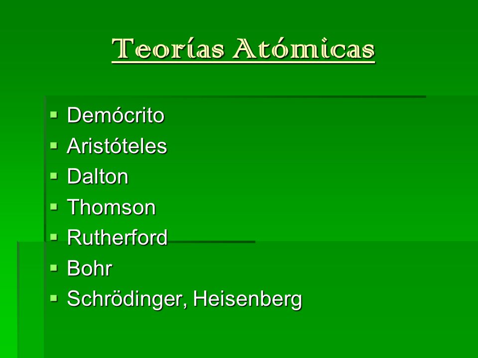 Teorías Atómicas Demócrito Aristóteles Dalton Thomson Rutherford Bohr