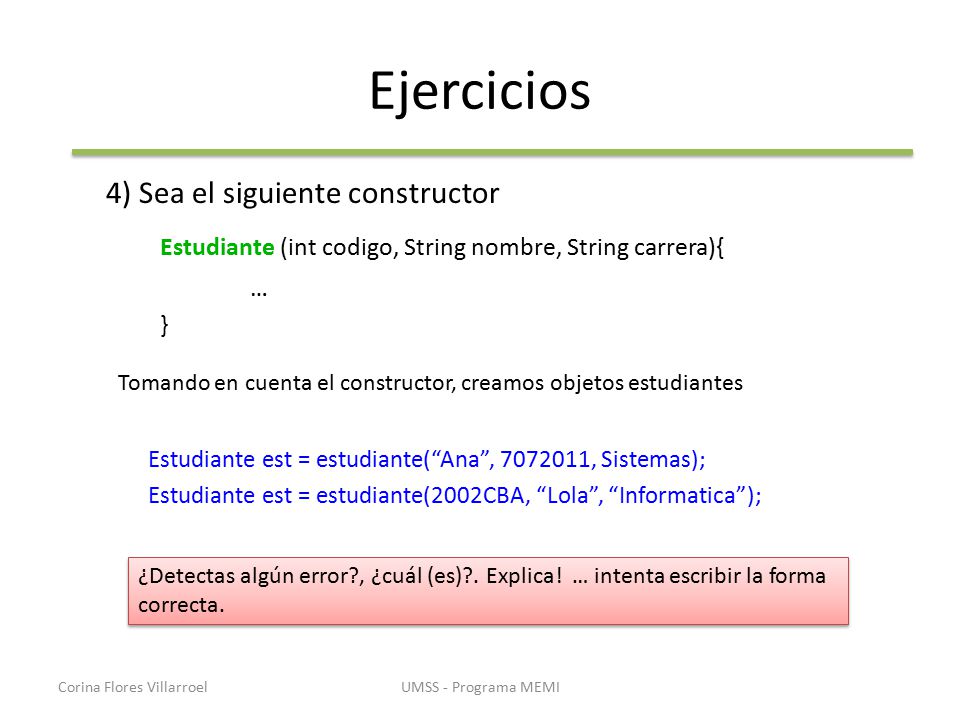 Ejercicios 4) Sea el siguiente constructor. Estudiante (int codigo, String nombre, String carrera){