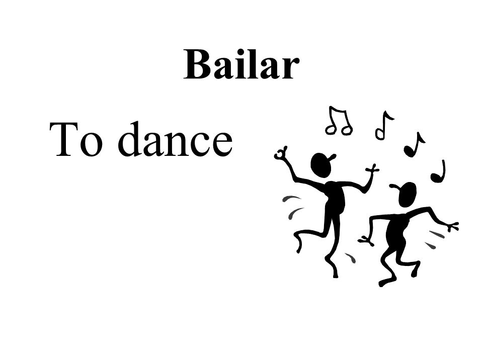 Bailar To dance