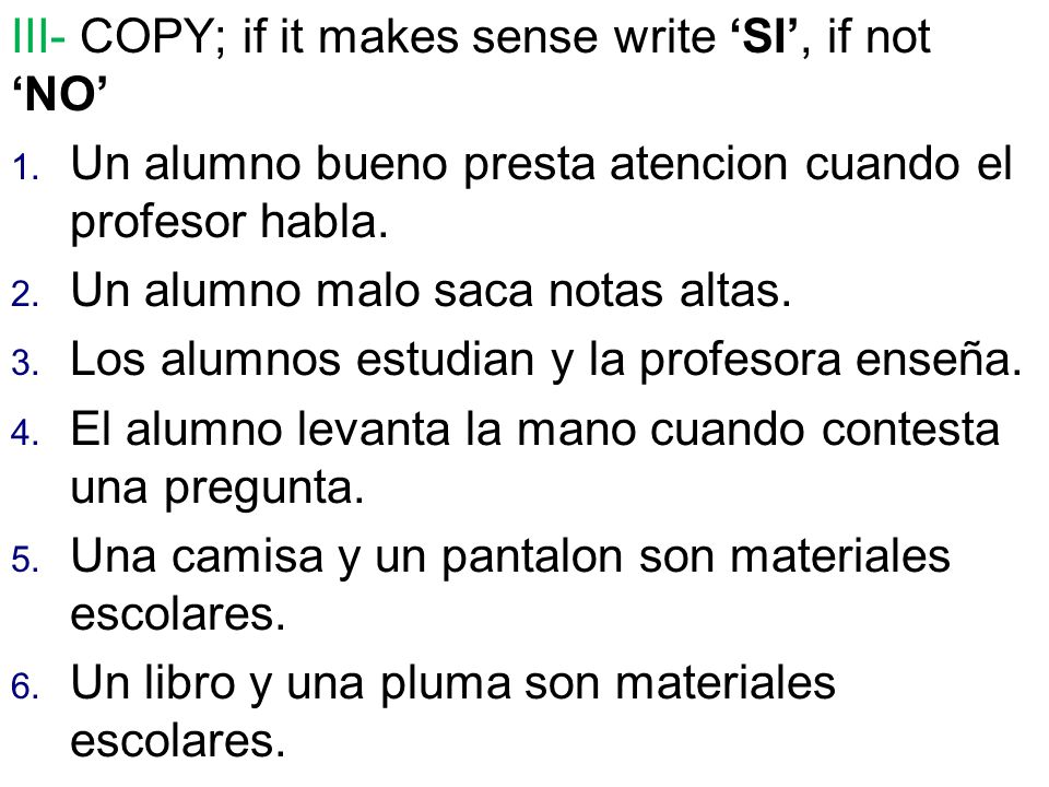 III- COPY; if it makes sense write ‘SI’, if not ‘NO’