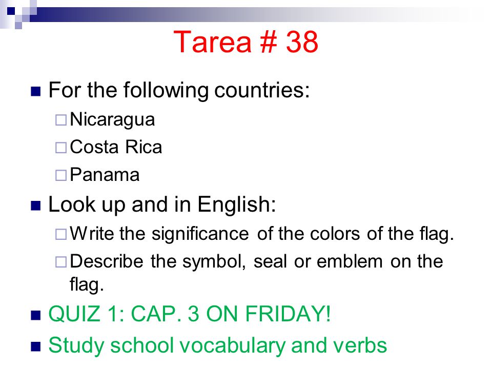 Tarea # 38 For the following countries: Look up and in English: