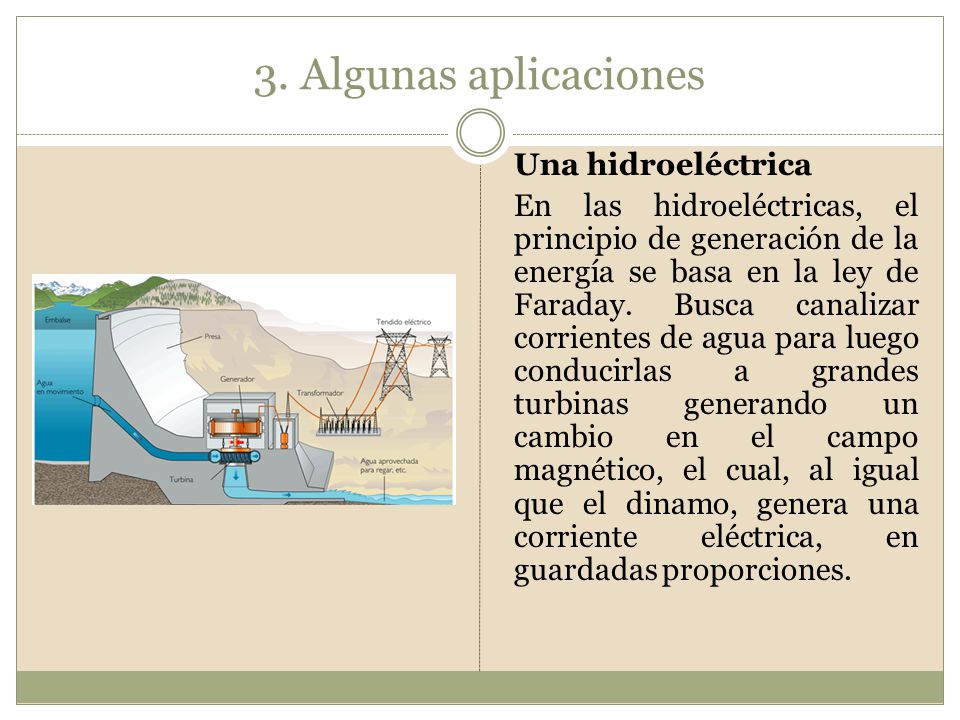 3. Algunas aplicaciones Una hidroeléctrica