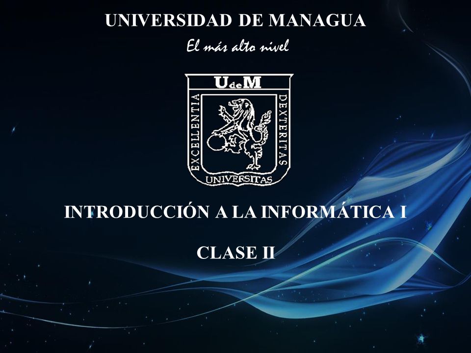 UNIVERSIDAD DE MANAGUA INTRODUCCIÓN A LA INFORMÁTICA I