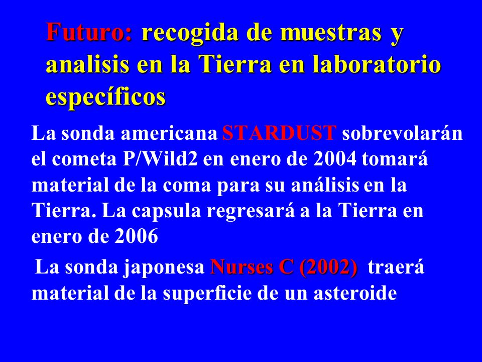 Futuro: recogida de muestras y analisis en la Tierra en laboratorio específicos