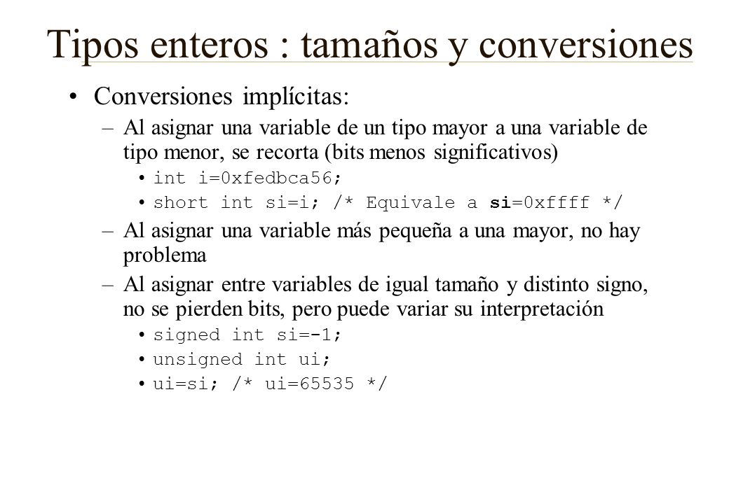 Tipos enteros : tamaños y conversiones