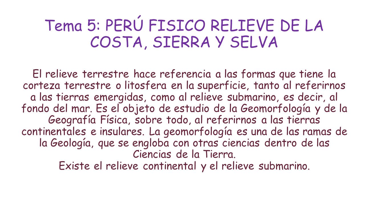 Tema 5: PERÚ FISICO RELIEVE DE LA COSTA, SIERRA Y SELVA