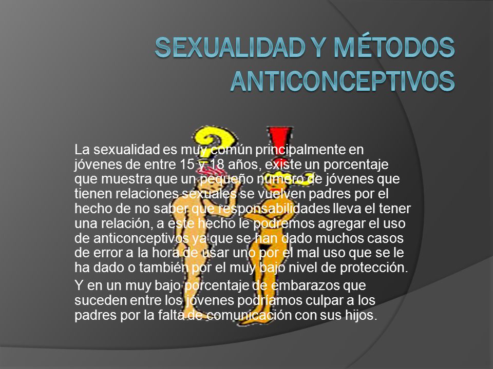 Sexualidad y Métodos anticonceptivos