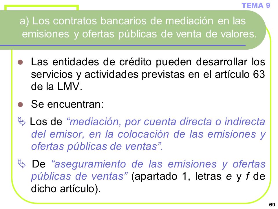 TEMA 9 a) Los contratos bancarios de mediación en las emisiones y ofertas públicas de venta de valores.