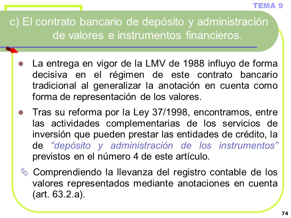 TEMA 9 c) El contrato bancario de depósito y administración de valores e instrumentos financieros.