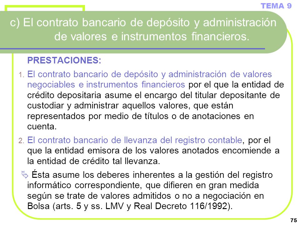 TEMA 9 c) El contrato bancario de depósito y administración de valores e instrumentos financieros.