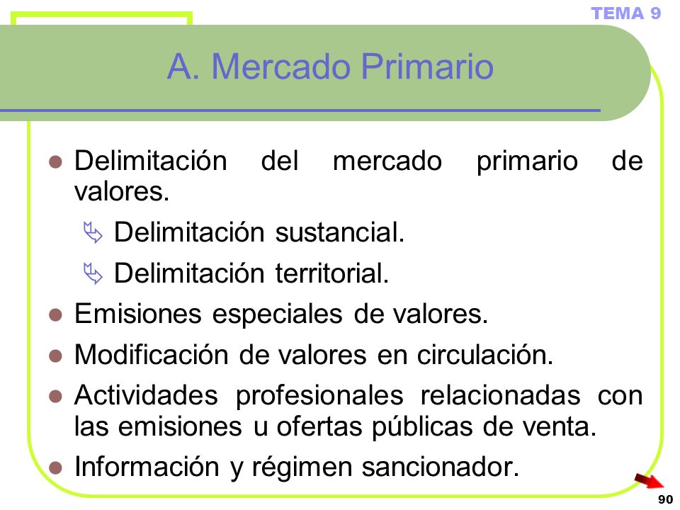 A. Mercado Primario Delimitación del mercado primario de valores.