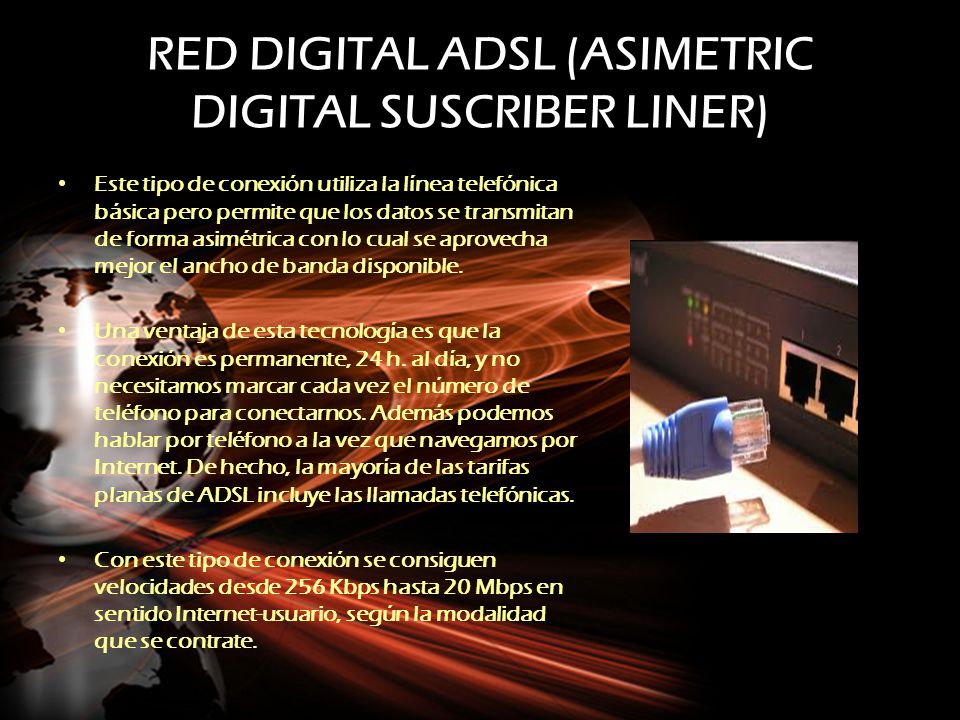 RED DIGITAL ADSL (ASIMETRIC DIGITAL SUSCRIBER LINER)