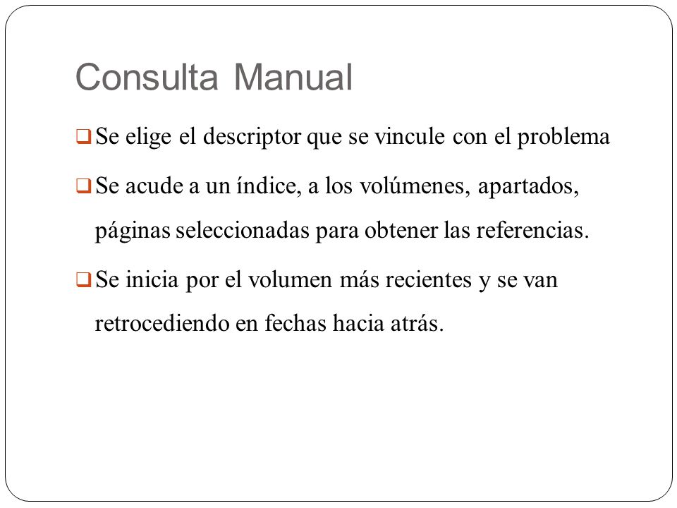 Consulta Manual Se elige el descriptor que se vincule con el problema