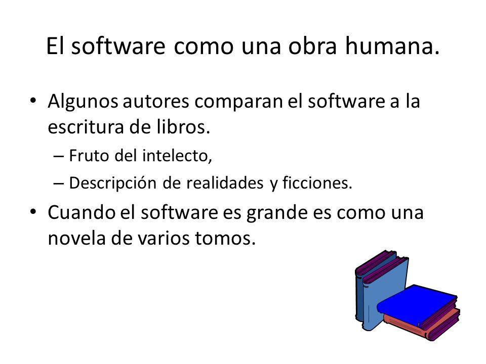 El software como una obra humana.