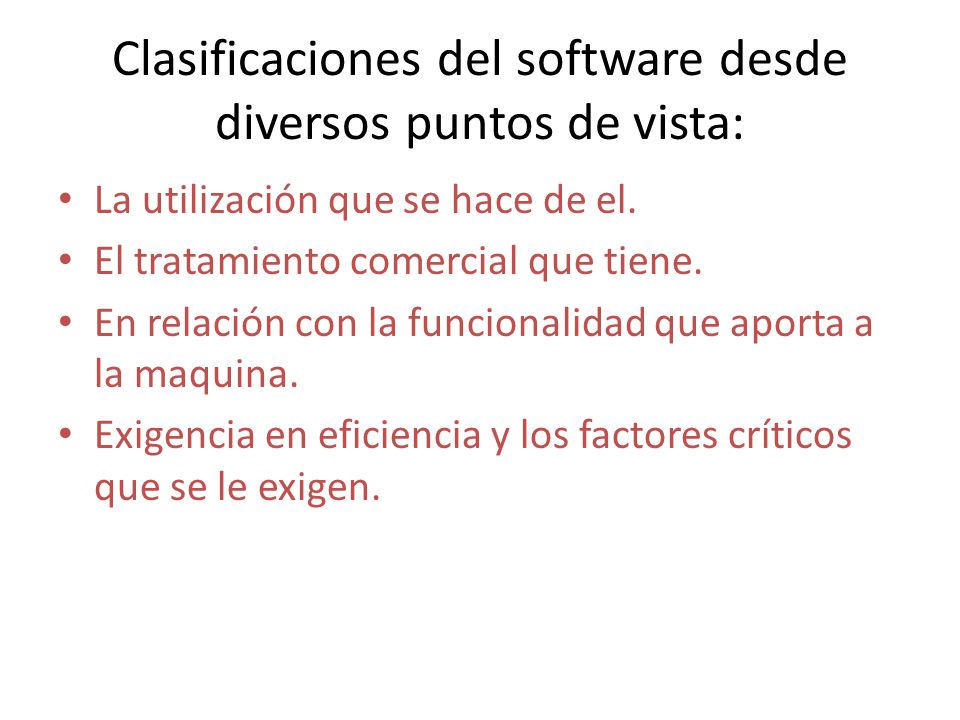 Clasificaciones del software desde diversos puntos de vista: