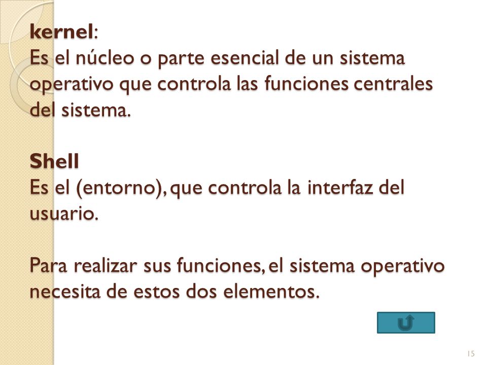 kernel: Es el núcleo o parte esencial de un sistema operativo que controla las funciones centrales del sistema.