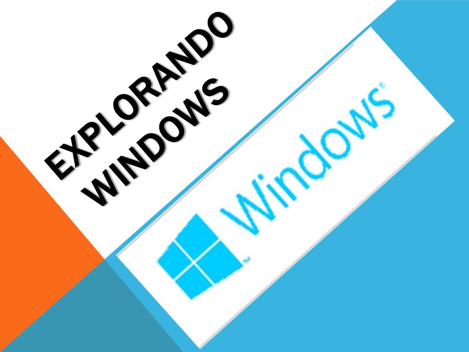 EXPLORANDO WINDOWS