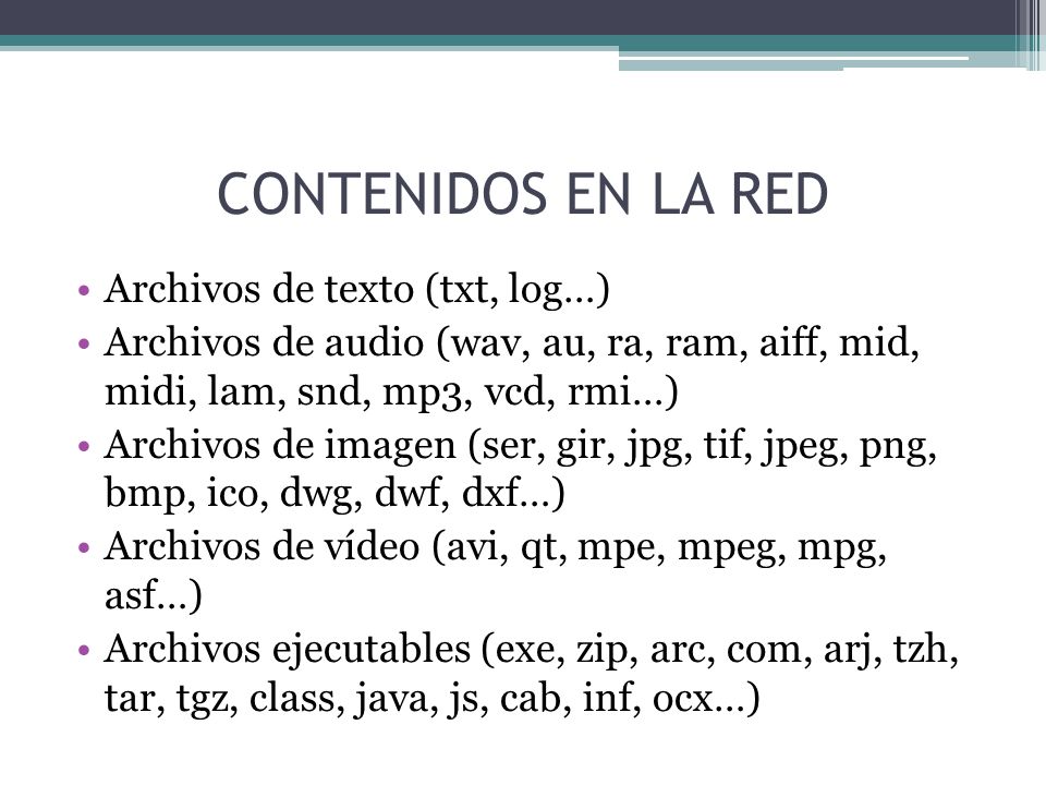 CONTENIDOS EN LA RED Archivos de texto (txt, log…)