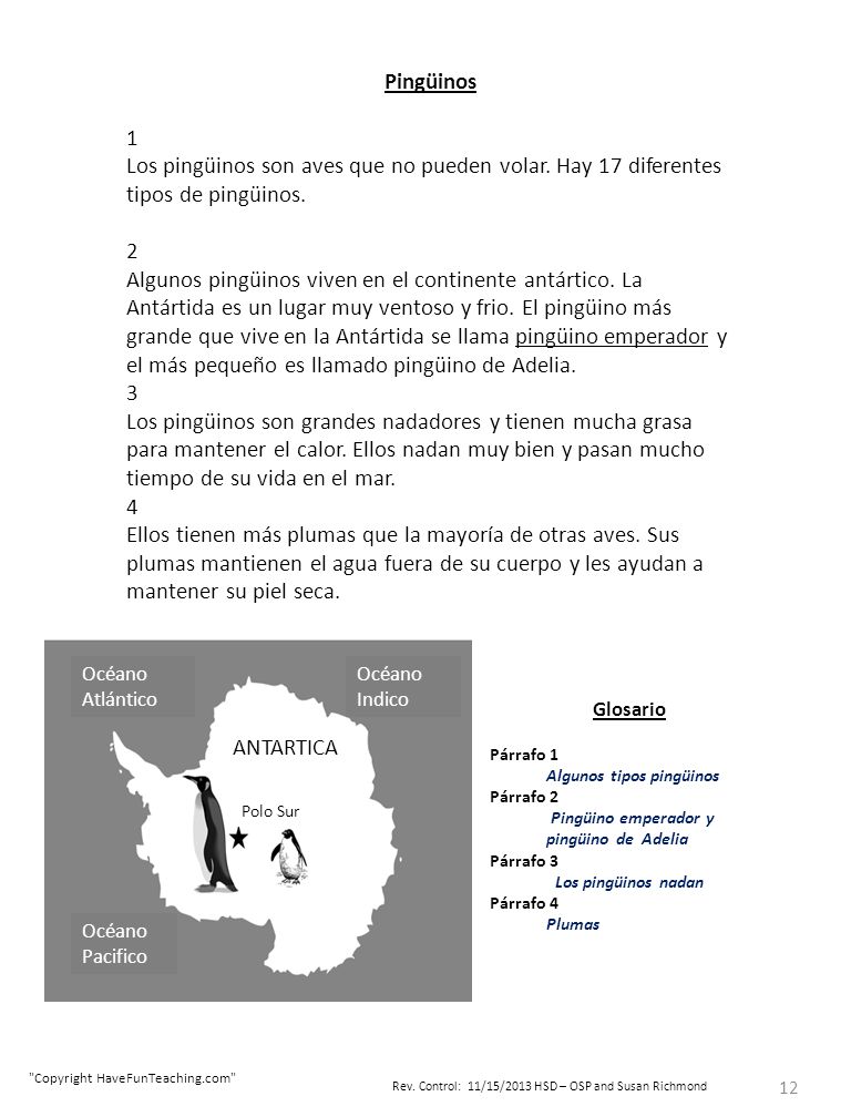 Pingüinos 1. Los pingüinos son aves que no pueden volar. Hay 17 diferentes tipos de pingüinos. 2.