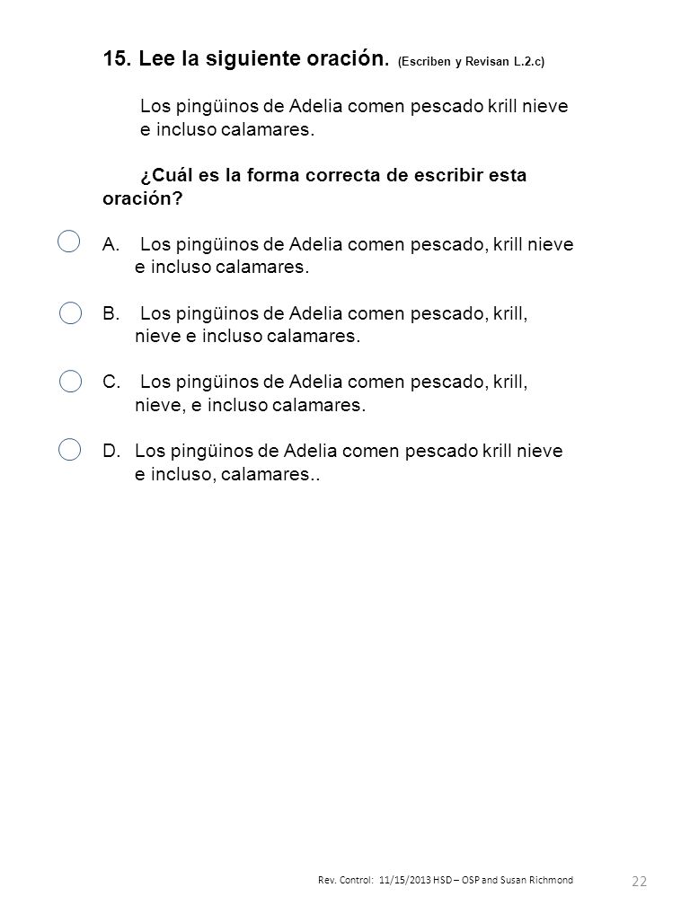 15. Lee la siguiente oración. (Escriben y Revisan L.2.c)