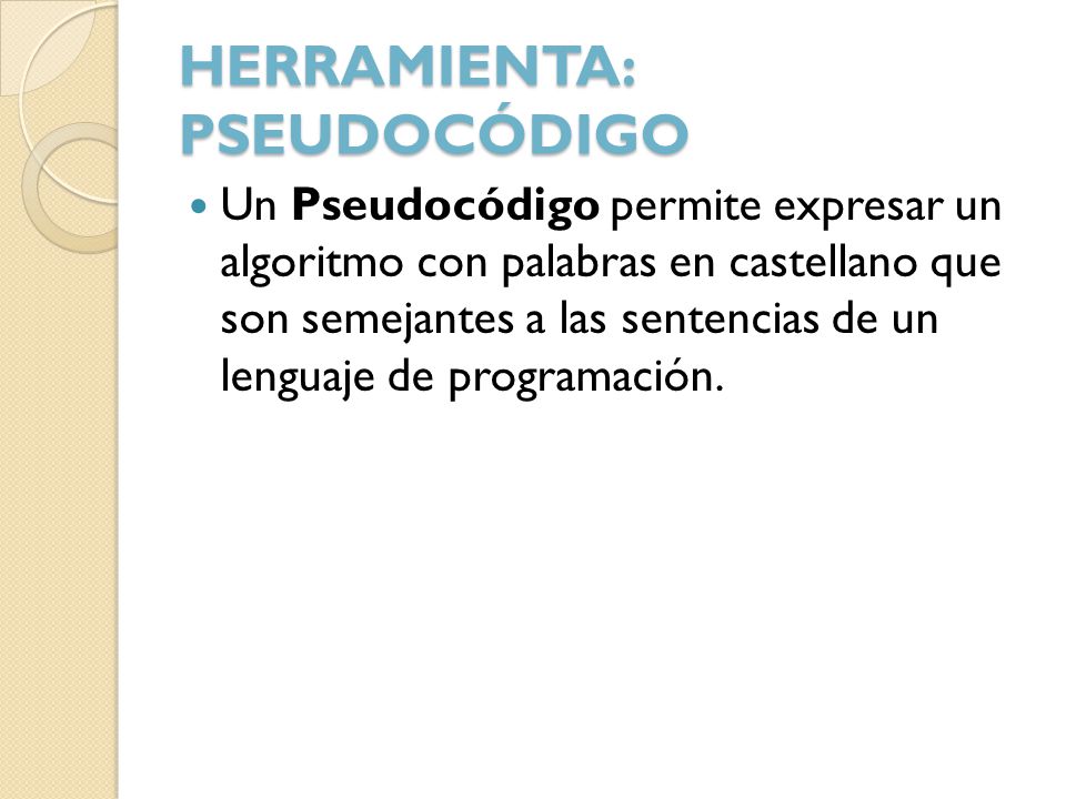 HERRAMIENTA: PSEUDOCÓDIGO