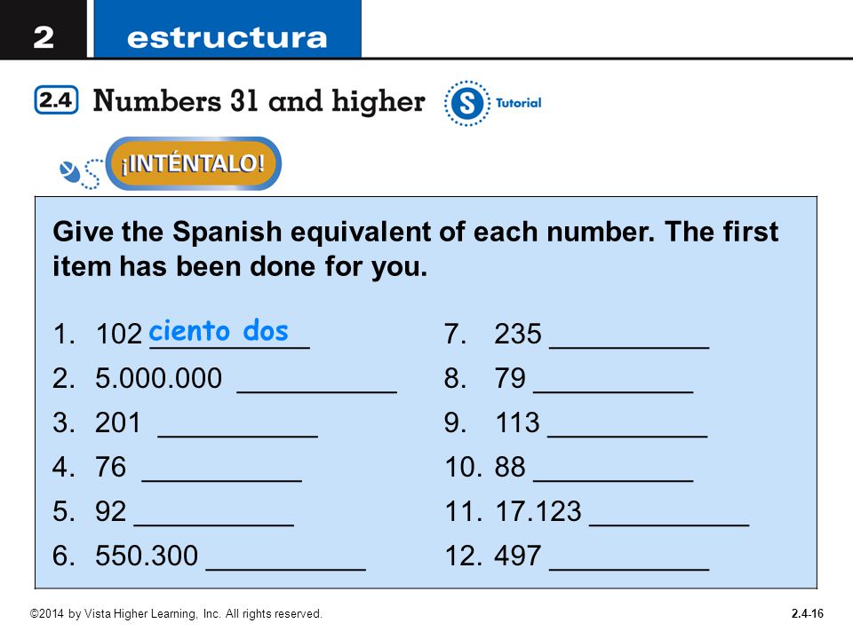 Give the Spanish equivalent of each number