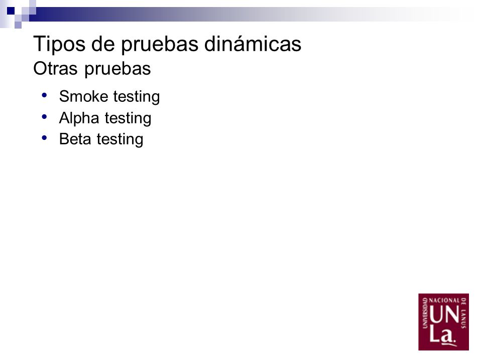 Tipos de pruebas dinámicas Otras pruebas