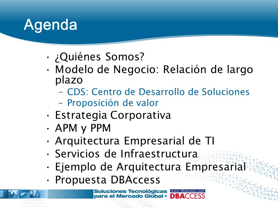 Agenda ¿Quiénes Somos Modelo de Negocio: Relación de largo plazo