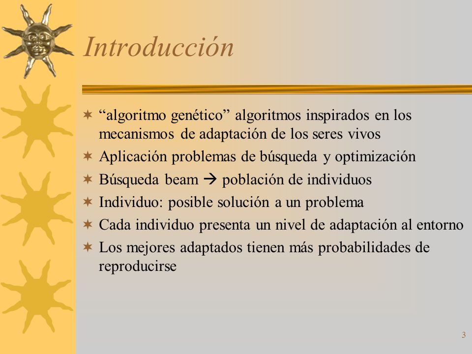 Introducción algoritmo genético algoritmos inspirados en los mecanismos de adaptación de los seres vivos.