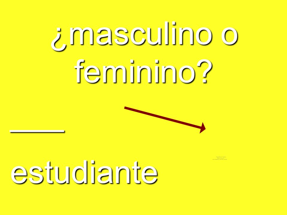 ¿masculino o feminino ___ estudiante