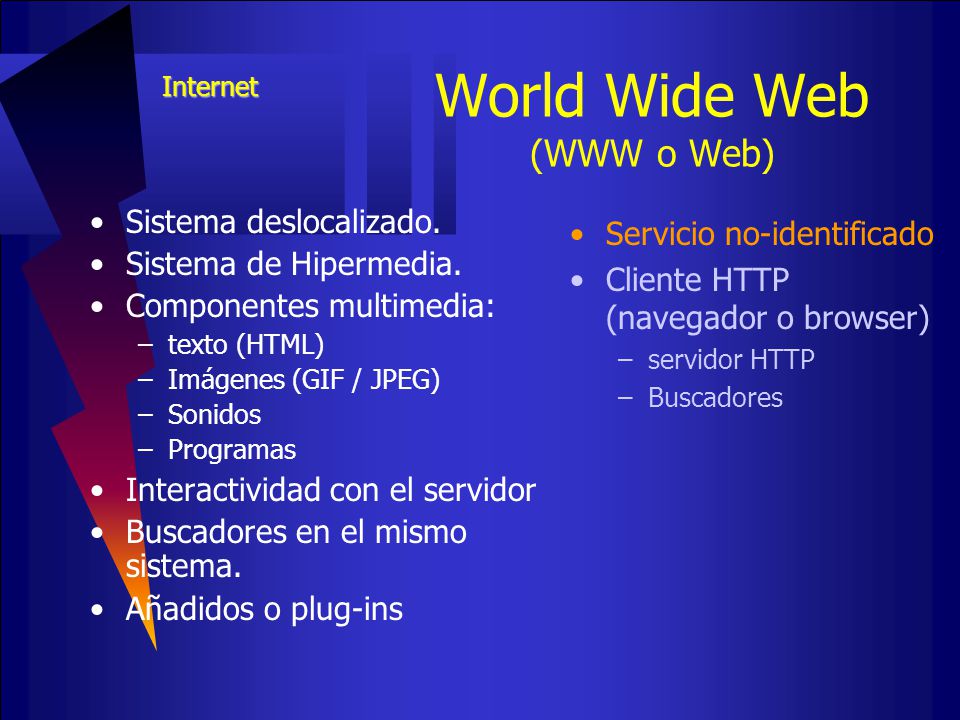 World Wide Web (WWW o Web)