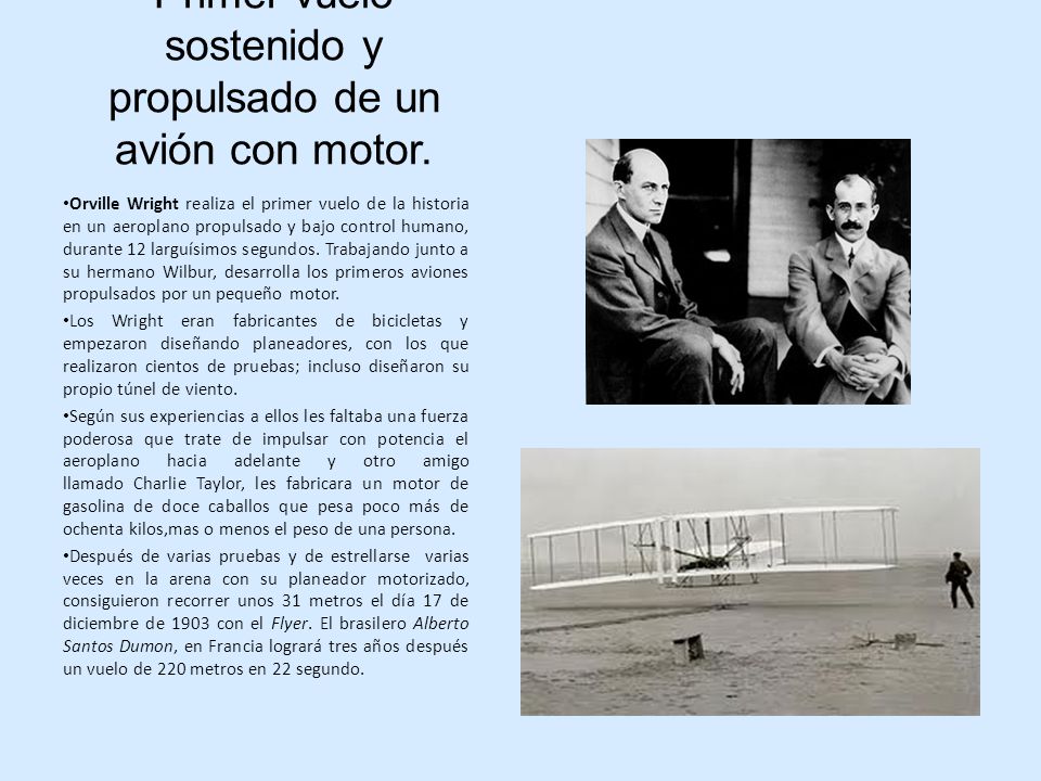 Primer vuelo sostenido y propulsado de un avión con motor.