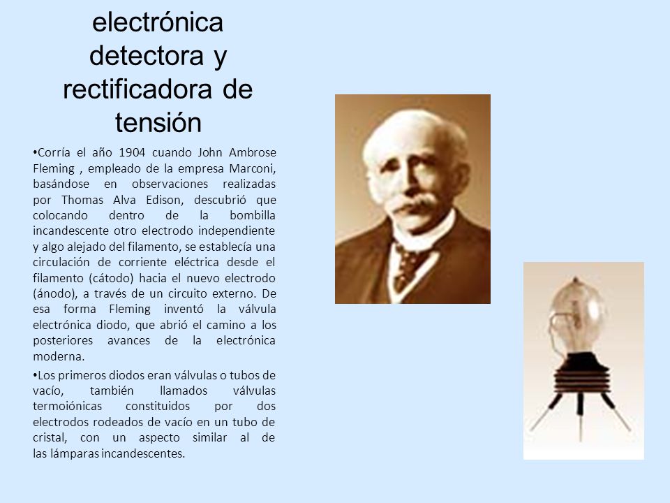 Primera válvula electrónica detectora y rectificadora de tensión