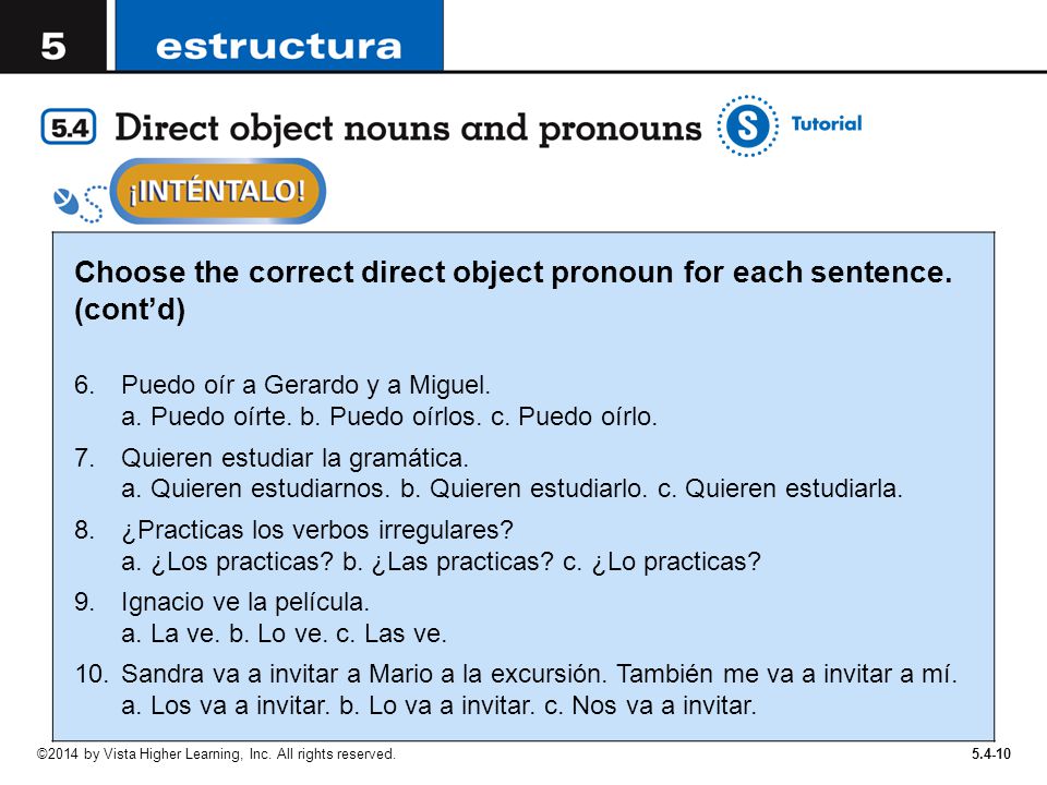 Choose the correct direct object pronoun for each sentence. (cont’d)
