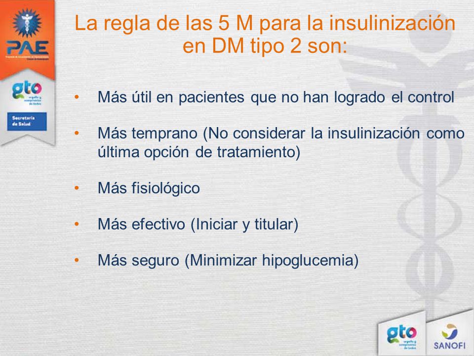 La regla de las 5 M para la insulinización en DM tipo 2 son: